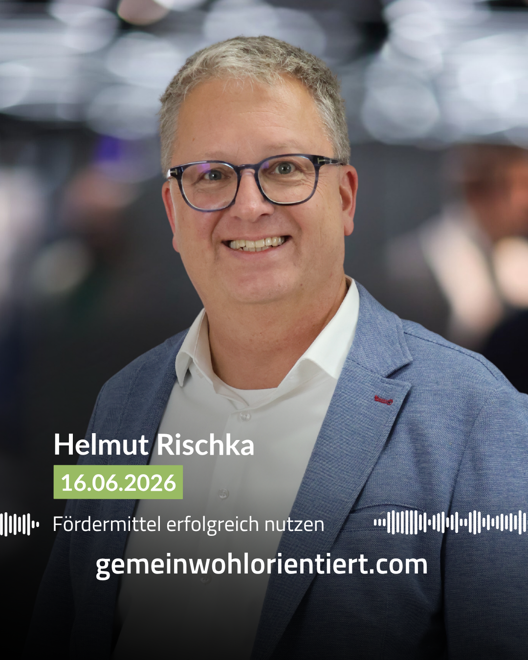 Fördermittel erfolgreich nutzen mit Helmut Rischka von Veit Ingenieure