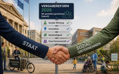 Vergabereform 2026: Wird der Staat zum besseren Kunden für Sozialunternehmen?